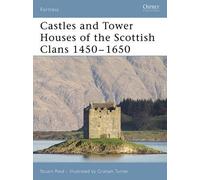 Stuart Reid Castles and Tower Houses of the Scottish Clans 1450-1650 (Tascabile)