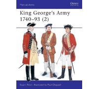 Stuart Reid King George's Army 1740-93 (2) (Tascabile) Men-at-Arms