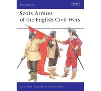 Stuart Reid Scots Armies of the English Civil Wars (Tascabile) Men-at-Arms