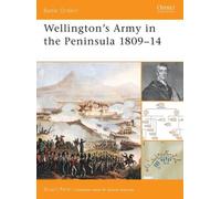 Stuart Reid Wellington's Army in the Peninsula 1809-14 (Tascabile) Battle Orders