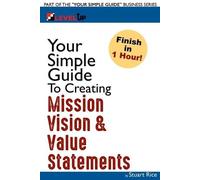 Stuart Rice Your Simple Guide To Creating Mission, Vision & Value St (Tascabile)