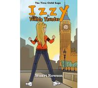 Stuart Rowson Izzy and the Tumble Thunder (Tascabile) Time Child Saga