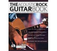 Stuart Ryan Joseph Alexander The Acoustic Rock Guitar Book (Tascabile)