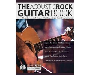 Stuart Ryan Joseph Alexander The Acoustic Rock Guitar Book (Tascabile)