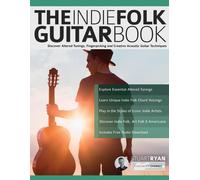 Stuart Ryan Joseph Alexander The Indie Folk Guitar Book (Tascabile)