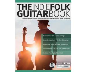 Stuart Ryan Joseph Alexander The Indie Folk Guitar Book (Tascabile)