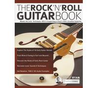 Stuart Ryan Joseph Alexander The Rock 'n' Roll Guitar Book (Tascabile)