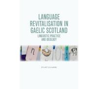 Stuart S. Dunmore Language Revitalisation in Gaelic Scotland (Copertina rigida)
