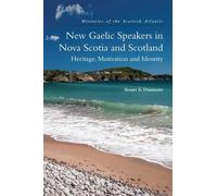 Stuart S. Dunmore New Gaelic Speakers in Nova Scotia and Scotland (Tascabile)