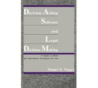 Stuart S. Nagel Decision-Aiding Software and Legal Decision-M (Copertina rigida)