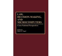Stuart S. Nagel Law, Decision-Making, and Microcomputers (Copertina rigida)