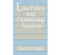 Stuart S. Nagel Law, Policy, and Optimizing Analysis (Copertina rigida)