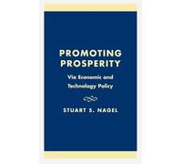 Stuart S. Nagel Promoting Prosperity (Copertina rigida)