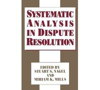 Stuart S. Nagel Systematic Analysis in Dispute Resolution (Copertina rigida)
