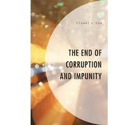 Stuart S. Yeh The End of Corruption and Impunity (Copertina rigida)