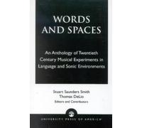 Stuart Saunders Smith Thomas DeLio Words and Spaces (Tascabile)