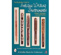 Stuart Schneide The Illustrated Guide to Antique Writing Instrument (Tascabile)
