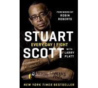 Stuart Scott Every Day I Fight (Tascabile)