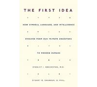 Stuart Shanker Stanley I. Greenspan The First Idea (Tascabile)