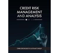 Stuart Shelly Chris Droussiotis Credit Risk Management and Analysis (Tascabile)