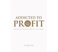 Stuart Sim Addicted to Profit (Copertina rigida)