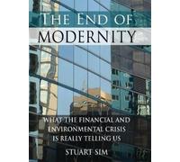 Stuart Sim The End of Modernity (Copertina rigida)