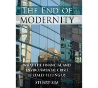 Stuart Sim The End of Modernity (Copertina rigida)