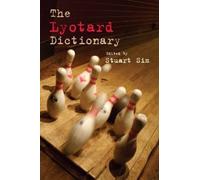 Stuart Sim The Lyotard Dictionary (Tascabile) Philosophical Dictionaries