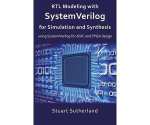 Stuart Sutherla RTL Modeling with SystemVerilog for Simulation and S (Tascabile)