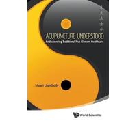 Stuart T Lightb Acupuncture Understood: Rediscovering Traditional Fi (Tascabile)