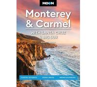 Stuart Thornton Moon Monterey & Carmel: With Santa Cruz & Big Sur (E (Tascabile)