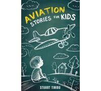 Stuart Tinibu Aviation Stories for Kids (Tascabile)