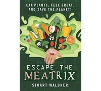 Stuart Waldner Escape the Meatrix (Copertina rigida)