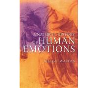 Stuart Walton A Natural History of Human Emotions (Tascabile)