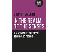 Stuart Walton In The Realm of the Senses: A Materialist Theory of Se (Tascabile)