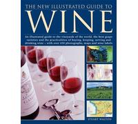 Stuart Walton The New Illustrated Guide to Wine (Copertina rigida)