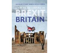 Stuart Ward Embers of Empire in Brexit Britain (Copertina rigida)