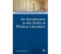 Stuart Weeks An Introduction to the Study of Wisdom Literature (Tascabile)