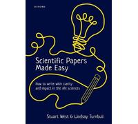 Stuart West Lindsay Turnbull Scientific Papers Made Easy (Tascabile)
