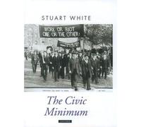 Stuart White The Civic Minimum (Copertina rigida) Oxford Political Theory
