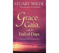 Stuart Wilde Grace, Gaia and the End of Days (Tascabile)