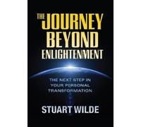 Stuart Wilde The Journey Beyond Enlightenment (Copertina rigida)