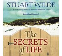 Stuart Wilde The Secrets Of Life (Tascabile)