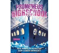 Stuart Wilson A Prometheus Highschool 1: Wie man ein Monster (Copertina rigida)