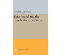 Stuart Y. McDougal Ezra Pound and the Troubadour Tradition (Copertina rigida)