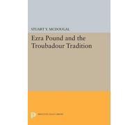 Stuart Y. McDougal Ezra Pound and the Troubadour Tradition (Tascabile)