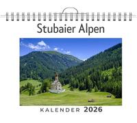 Stubaier Alpen: (Wandkalender 2026, Kalender DIN A4 quer, Monatskalender im Querformat mit Kalendarium, das perfekte Geschenk)