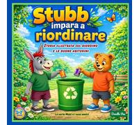 Stubb impara a riordinare: Storia illustrata sul riordino e le buone abitudini