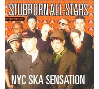 Stubborn All-Stars - NYC Ska Sensation-Best