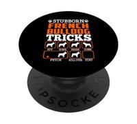 Stubborn French Bulldog Dog Tricks Funny Dogs Lover PopSockets PopGrip Adesivo